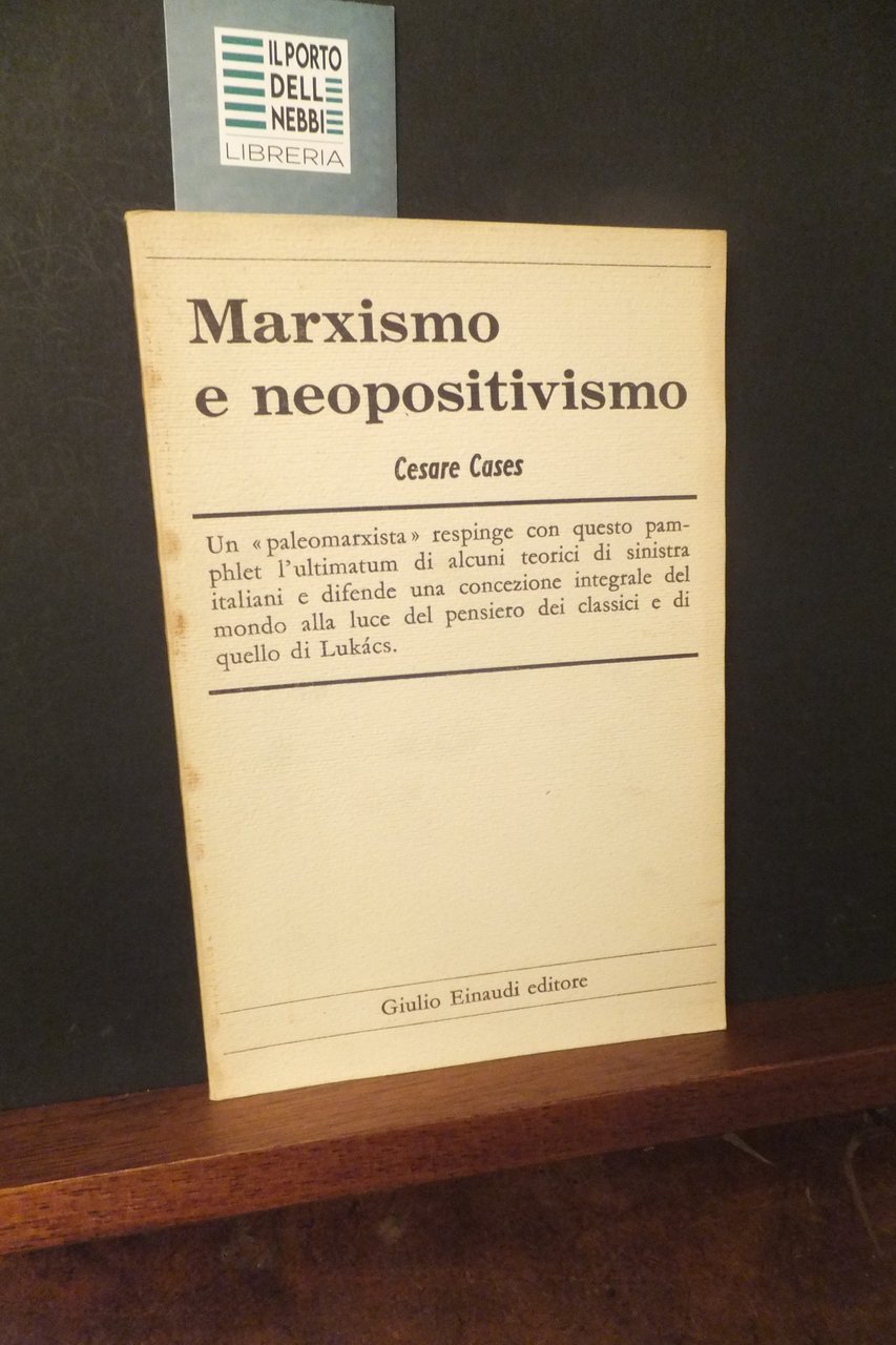 MARXISMO E NEOPOSITIVISMO CESARE CASES