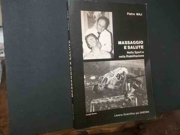 MASSAGGIO E SALUTE NELLO SPORT E NELLA RIABILITAZIONE