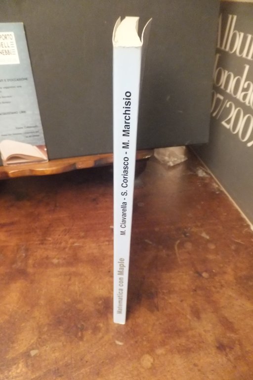 MATEMATICA CON MAPLE M. CIAVARELLA S. CORIASCO M. MARCHISIO