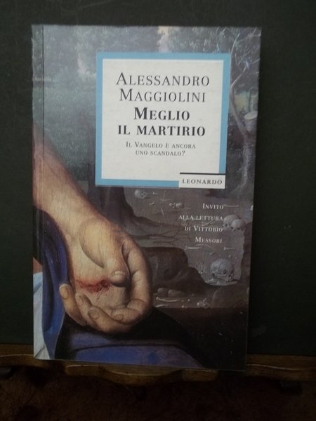 Meglio il martirio. Il Vangelo è ancora uno scandalo?