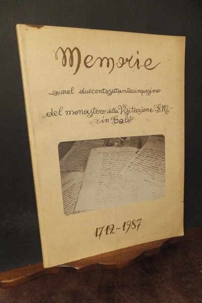 MEMORIE DEL MONASTERO DELLA VISITAZIONE S. MARIA IN SALO' NELL'ANNO …