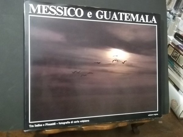 MESSICO E GUATEMALA