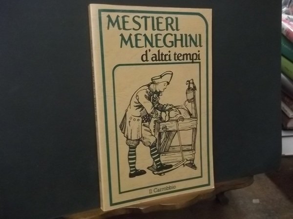 MESTIERI MENEGHINI D'ALTRI TEMPI