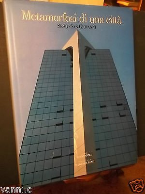 METAMORFOSI DI UNA CITTA' SESTO SAN GIOVANNI