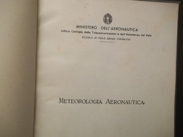 METEOROLOGIA AERONAUTICA MINISTERO DELL'AERONAUTICA SCUOLA DI VOLO SENZA VISIBILITà