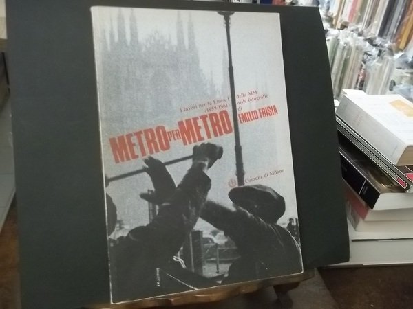 METRO PER METRO I LAVORI PER LA LINEA 1 DELLA …