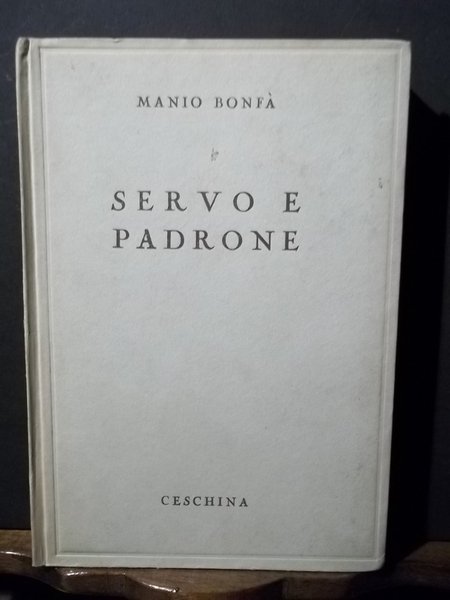 Servo e Padrone. Attualità del direttore d'azienda.