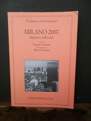 MILANO 2007 RAPPORTO SULLA CITTà