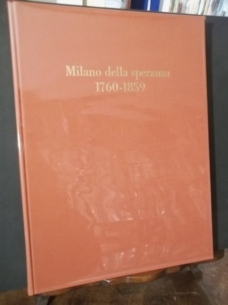 MILANO DELLA SPERANZA 1760 - 1859