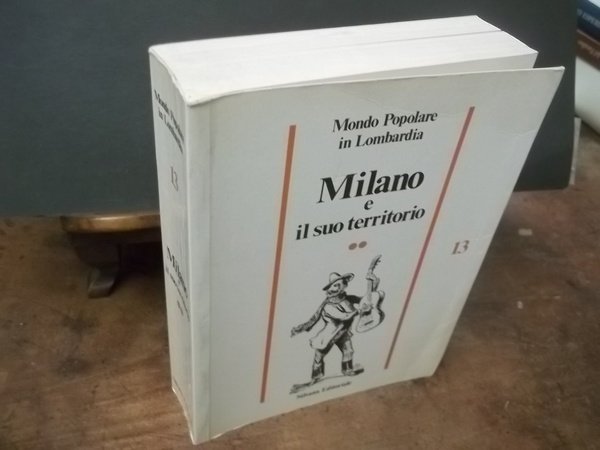 MILANO E IL SUO TERRITORIO MONDO POPOLARE IN LOMBARDIA 13