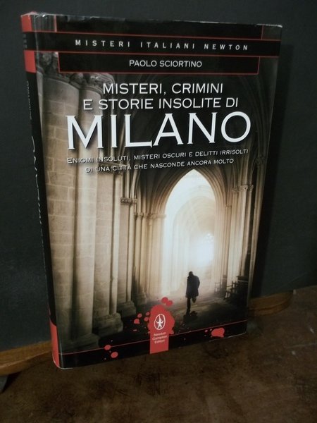 MISTERI CRIMINI E STORIE INSOLITE DI MILANO