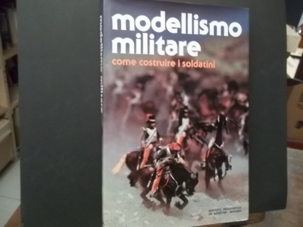 MODELLISMO MILITARE COME COSTRUIRE I SOLDATINI