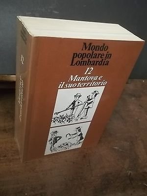 MONDO POPOLARE IN LOMBARDIA 12 MANTOVA E IL SUO TERRITORIO …