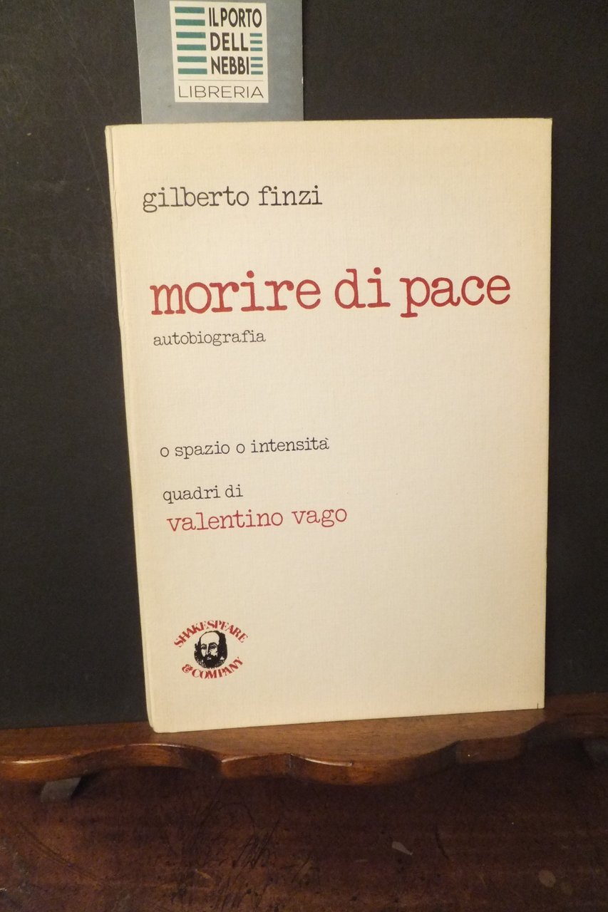 MORIRE DI PACE AUTOBIOGRAFIA GILBERTO FINZI