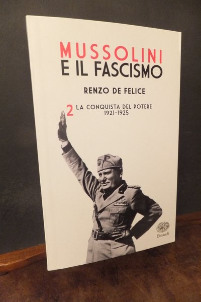 MUSSOLINI E IL FASCISMO - 2 - LA CONQUISTA DEL …