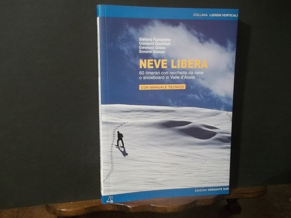 NEVE LIBERA 60 ITINERARI CON RACCHETTE DA NEVE O SNOWBOARD …