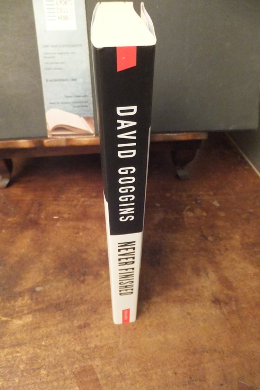 NEVER FINISHED EDIZIONE ITALIANA DAVID GOGGINS