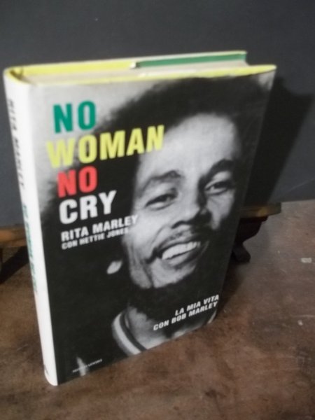 NO WOMAN NO CRY LA MIA VITA CON BOB MARLEY