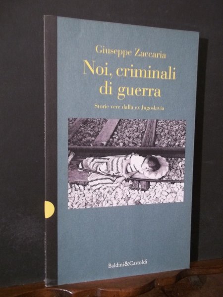 NOI CRIMINALI DI GUERRA