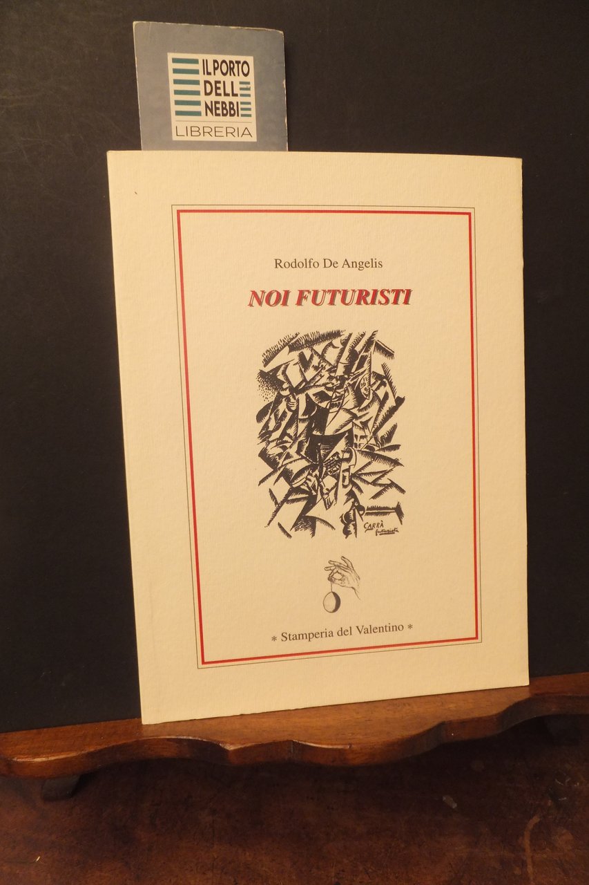 NOI FUTURISTI RODOLFO DE ANGELIS