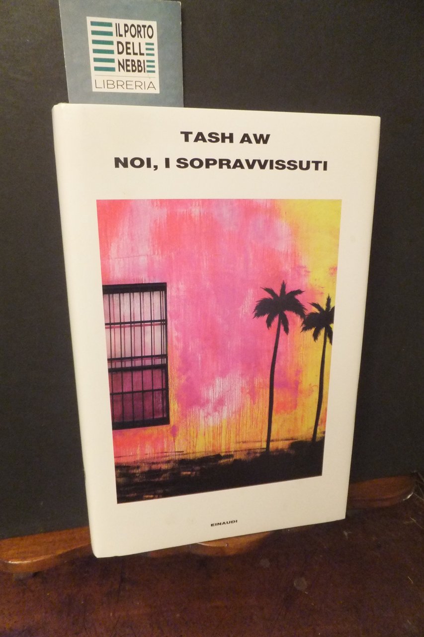 NOI, I SOPRAVVISSUTI TASH AW