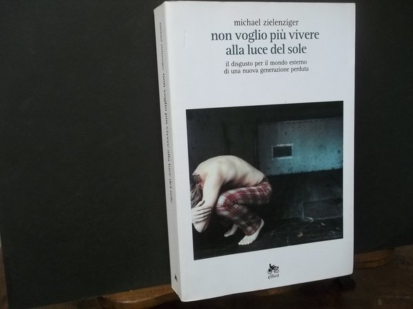 non voglio più vivere alla luce del sole il disgusto …