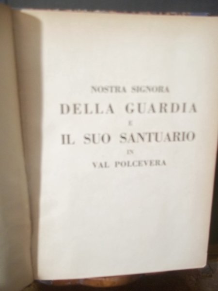 NOSTRA SIGNORA DELLA GUARDIA E IL SUO SANTUARIO IN VAL …