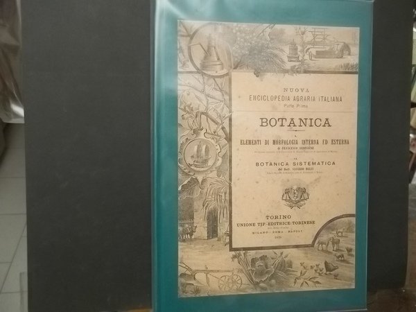 NUOVA ENCICLOPEDIA AGRARIA ITALIANA- BOTANICA ELEMENTI DI MORFOLOGIA-BOTANICA SISTEMATICA