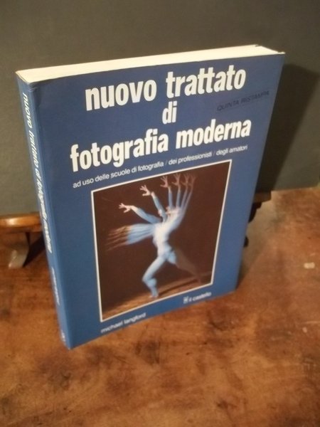 NUOVO TRATTATO DI FOTOGRAFIA MODERNA AD USO DELLE SCUOLE DI …