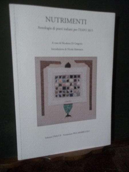 NUTRIMENTI ANTOLOGIA DI POETI ITALIANI PER L'EXPO 2015