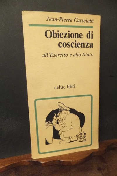 OBIEZIONE DI COSCIENZA ALL'ESERCITO E ALLO STATO
