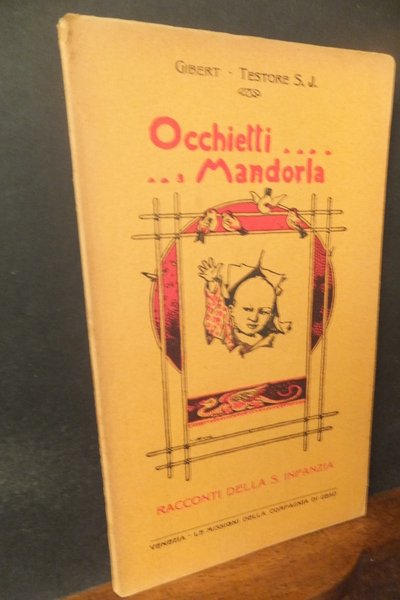 OCCHIETTI A MANDORLA STORIE DELLA SANTA INFANZIA - LETTURE MISSIONARIE