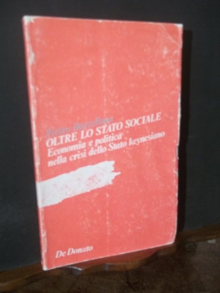 OLTRE LO STATO SOCIALE ECONOMIA E POLITICA NELLA CRISI DELLO …