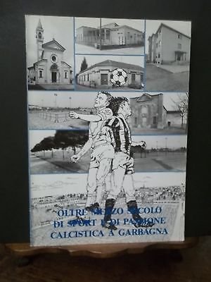 OLTRE MEZZO SECOLO DI SPORT E DI PASSIONE CALCISTICA A …