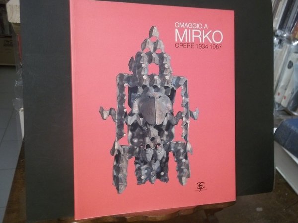 OMAGGIO A MIRKO OPERE 1934 - 1967