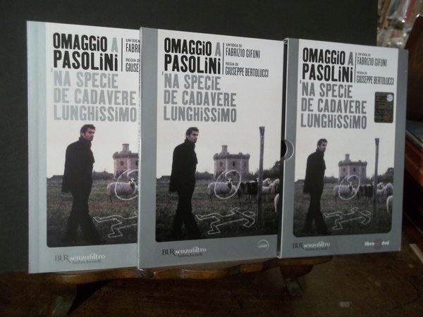 OMAGGIO A PASOLINI - NA SPECIE DE CADAVERE LUNGHISSIMO - …