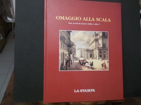 OMAGGIO ALLA SCALA. DUE SECOLI DI MUSICA DALLA A ALLA …