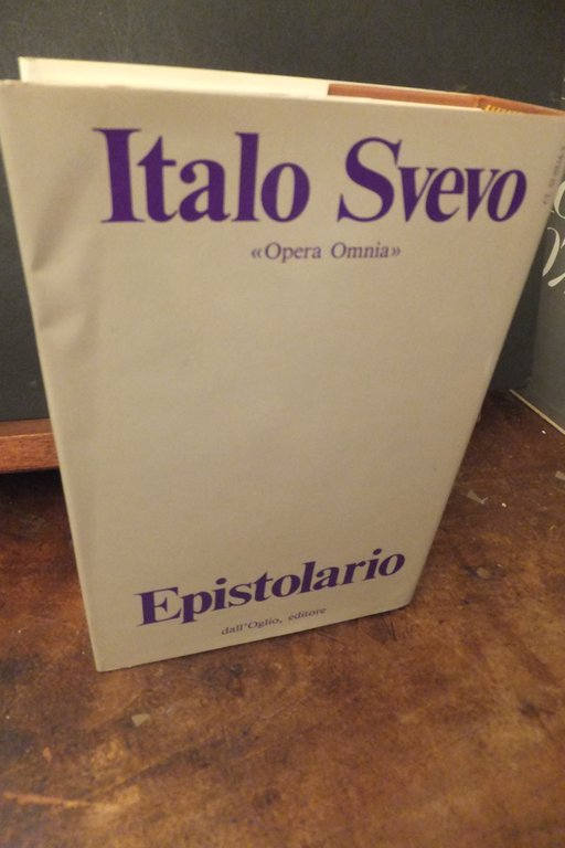 OPERA OMNIA EPISTOLARIO ITALO SVEVO