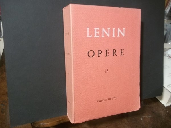 OPERE 43 - OPERE COMPLETE XLIII DICEMBRE 1893 OTTOBRE 1917