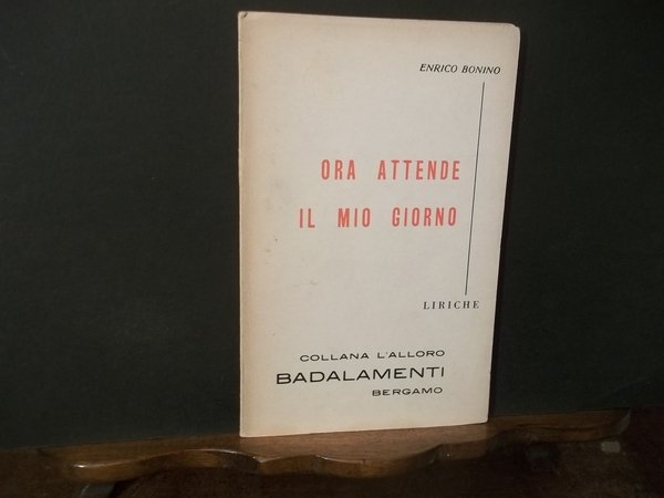 ORA ATTENDE IL MIO GIORNO - POESIA