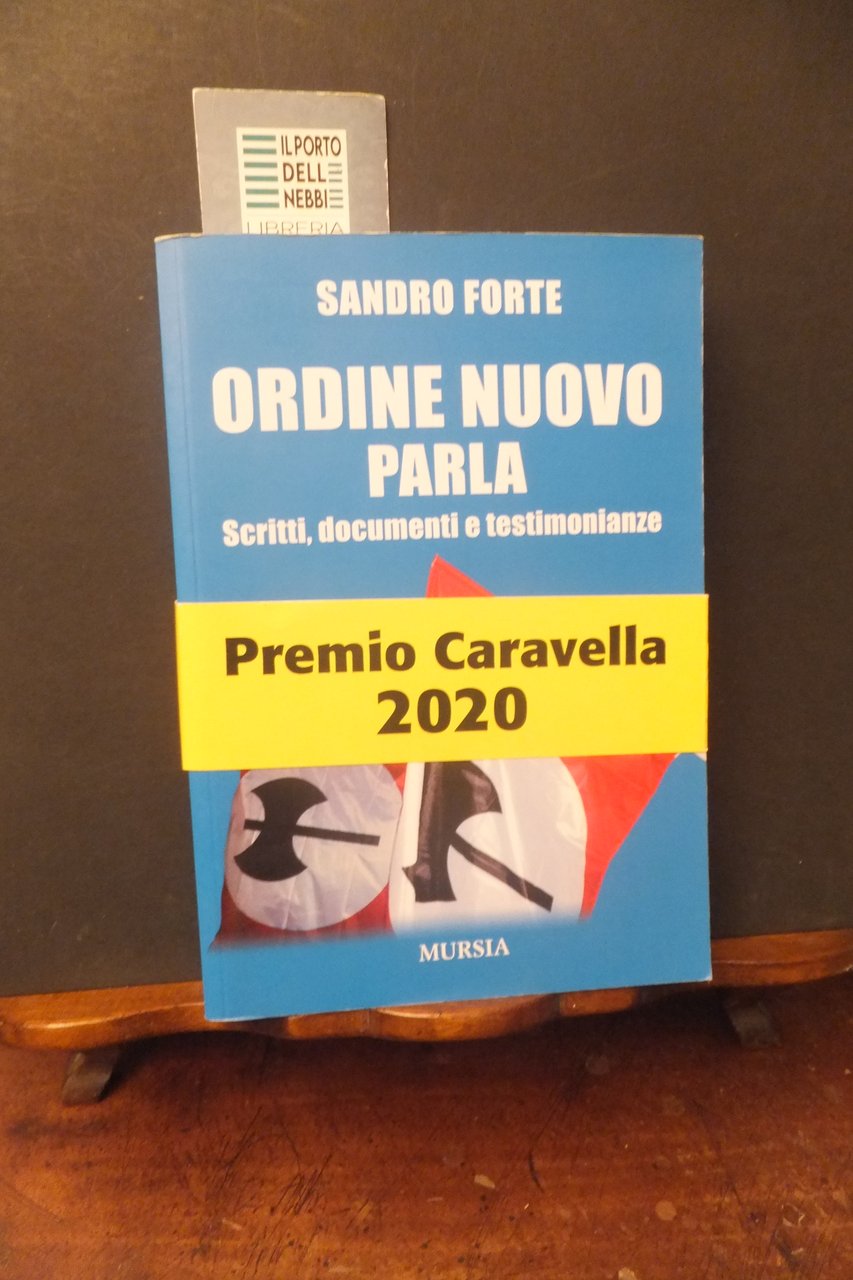 ORDINE NUOVO PARLA SCRITTI DOCUMENTI TESTIMONIANZE SANDRO FORTE