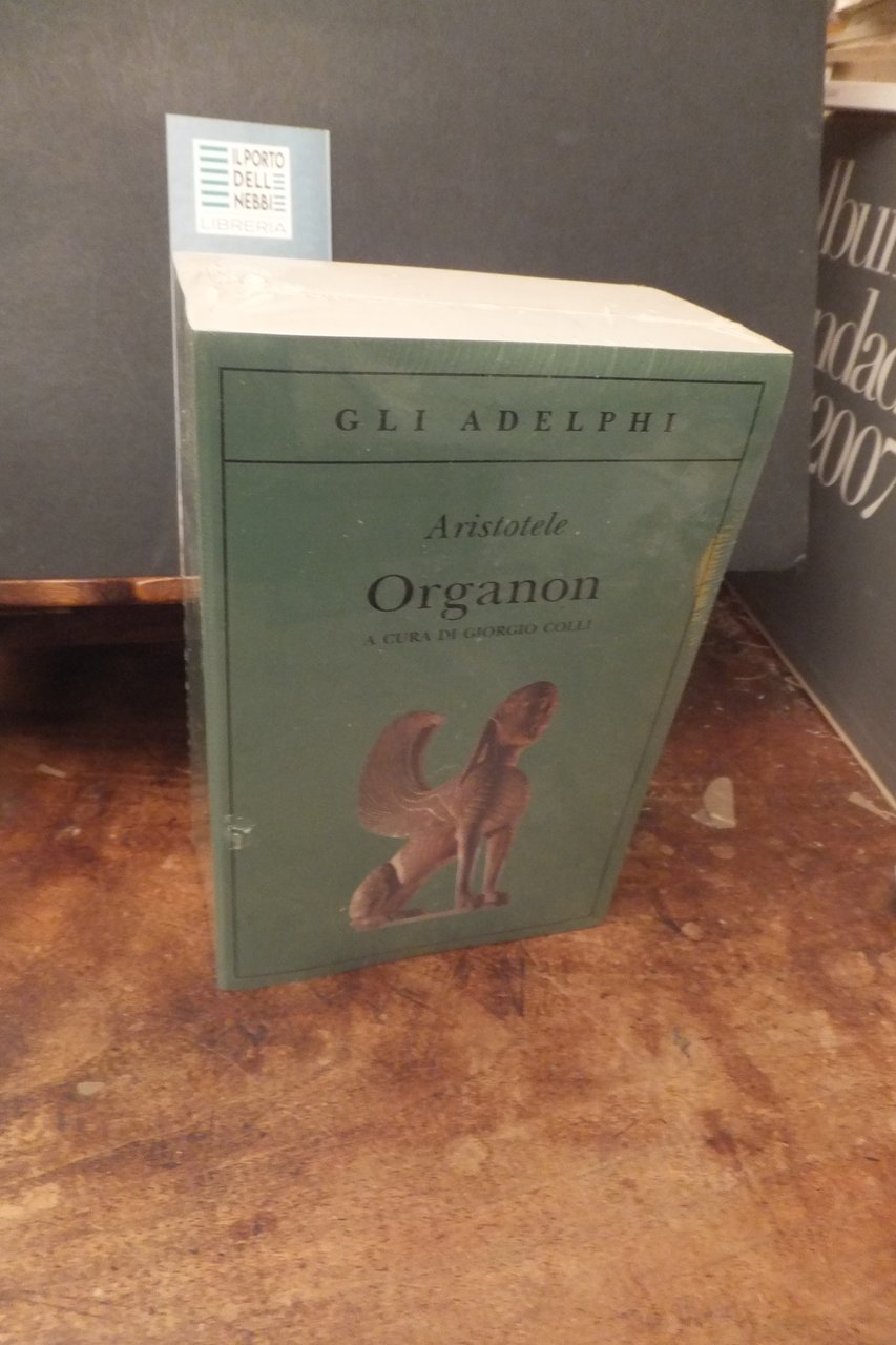 ORGANON ARISTOTELE A CURA DI GIORGIO COLLI