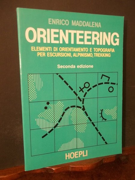 ORIENTEERING ELEMENTI DI ORIENTAMENTO E TOPOGRAFIA PER ESCURSIONI ALPINISMO TREKKING