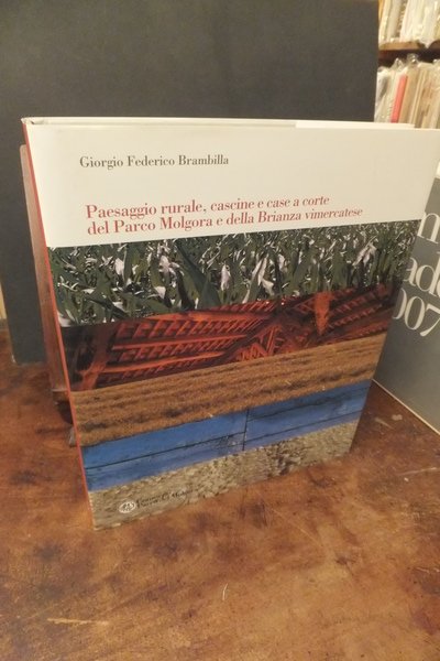 PAESAGGIO RURALE CASCINE E CASE A CORTE DEL PARCO MOLGORA …