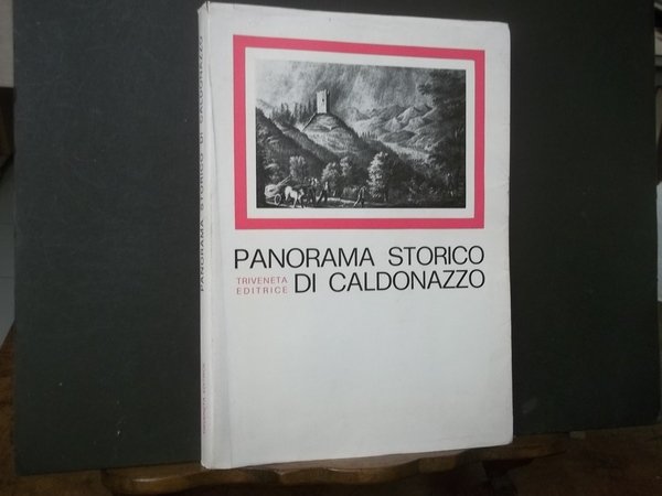 PANORAMA STORICO DI CALDONAZZO