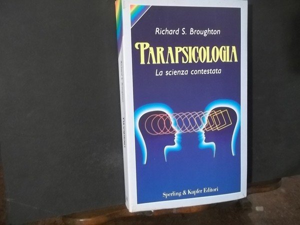 PARAPSICOLOGIA LA SCIENZA CONTESTATA