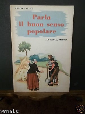 parla il buon senso popolare la scuola ed.1955 supplementi de …