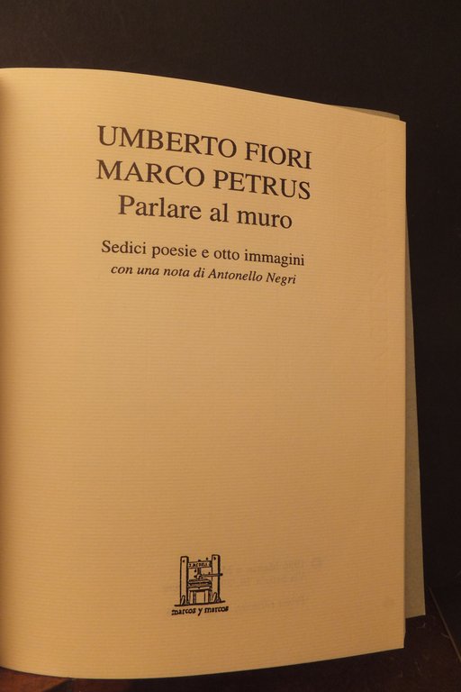 PARLARE AL MURO SEDICI POESIE E OTTO IMMAGINI