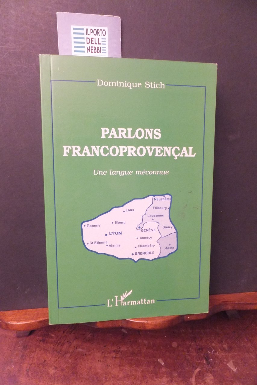 PARLONS FRANCOPROVENCAL UNE LANGUE MECONNUE DOMINIQUE STICH