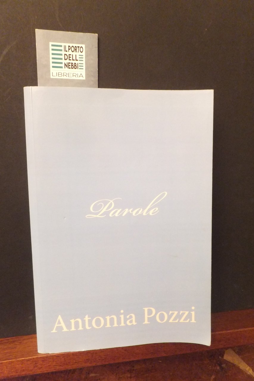 PAROLE ANTONIA POZZI EDIZIONE ANOMALA STAMPATA IN GRAN BRETAGNA